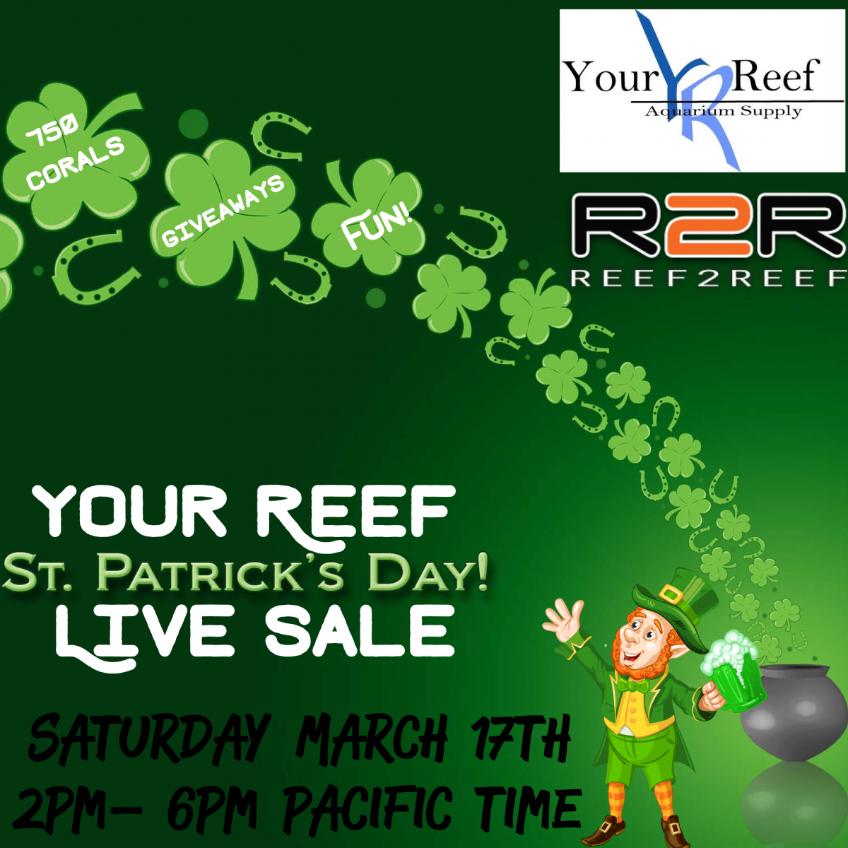 YR St. Patrick's Day Live Sale- March 17th, 2pm-6pm (pacific time) |  REEF2REEF Saltwater and Reef Aquarium Forum